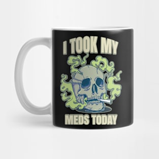 I Took My Meds Today Mug